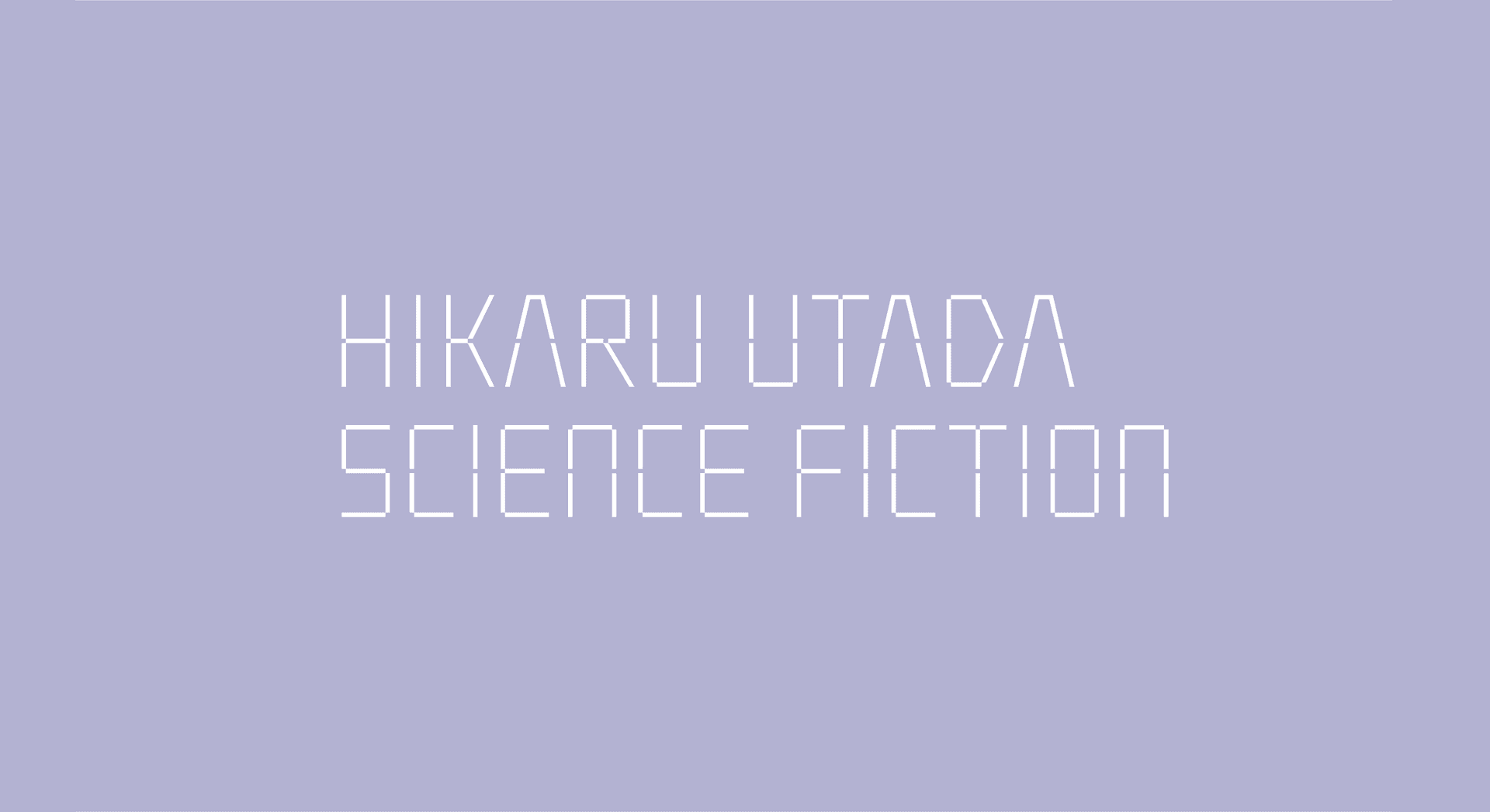 HIKARU UTADA SCIENCE FICTION TOUR 2024 HIKARU UTADA SCIENCE FICTION TOUR 2024